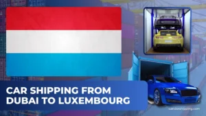 Car Shipping from Dubai to Luxembourg